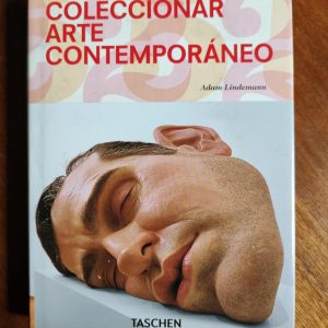COLECCIONAR ARTE CONTEMPORÁNEO de Adam Lindemann