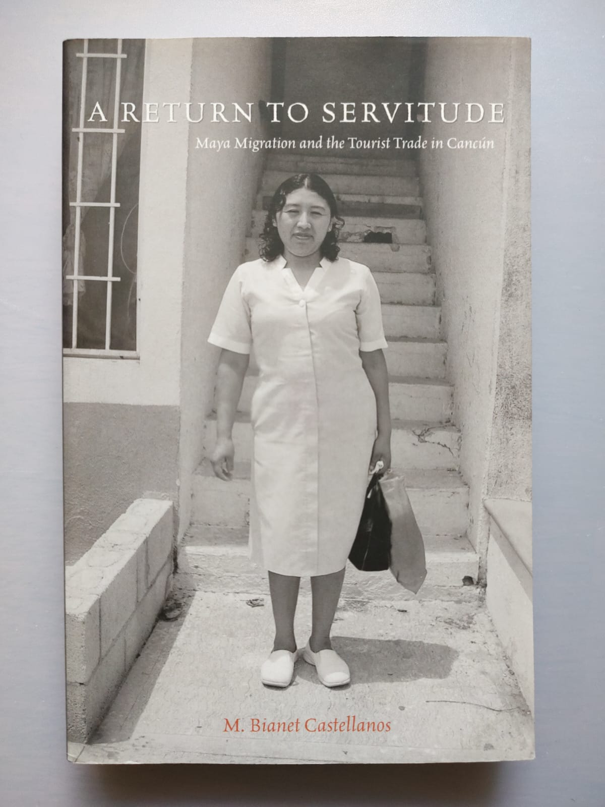 A RETURN TO SERVITUDE de M. Bianet Castellanos