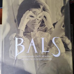 BALS LEGENDARY COSTUME BALLS OF THE TWENTIETH CENTURY de Nicholas Foulkes