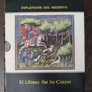 EL LIBRO DE LA CAZA de Gastón Phoebus.
