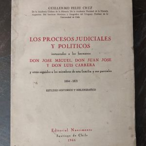 LOS PROCESOS JUDICIALES Y POLÍTICOS de Guillermo Feliu Cruz