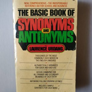 THE BASIC BOOK OF SYNONYMS AND ANTONYMS de Laurence Urdang