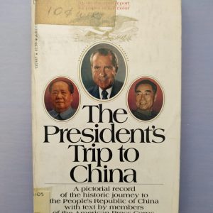THE PRESIDENT'S TRIP TO CHINA de Richard Wilson
