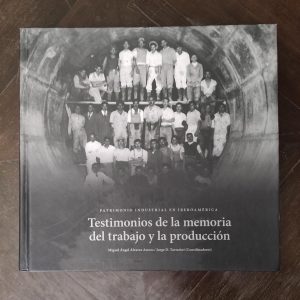 TESTIMONIOS DE LA MEMORIA DEL TRABAJO Y LA PRODUCCIÓN de M. Á. ÁLVAREZ y Jorge D. Tartarini