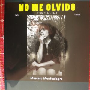 No me olvido. Chile 1954-1968