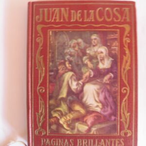 Paginas Brillantes De La Historia. Juan De La Cosa