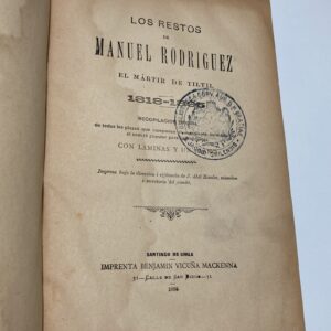 LOS RESTOS DE MANUEL RODRÍGUEZ 1818 +1895 (recopilación original)