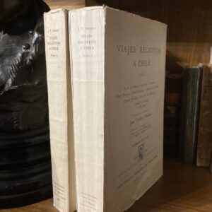 VIAJES RELATIVOS A CHILE, Traducidos y prologados por José Toribio Medina