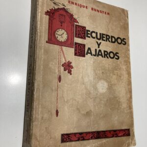 RECUERDOS Y PÁJAROS de Enrique Bunster