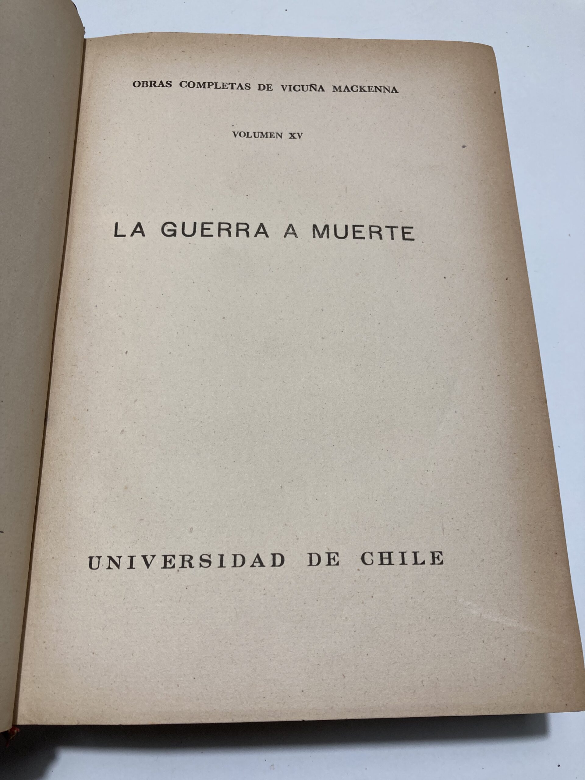 OBRAS COMPLETAS. LA GUERRA A MUERTE de Benjamín Vicuña Mackenna - Imagen 4