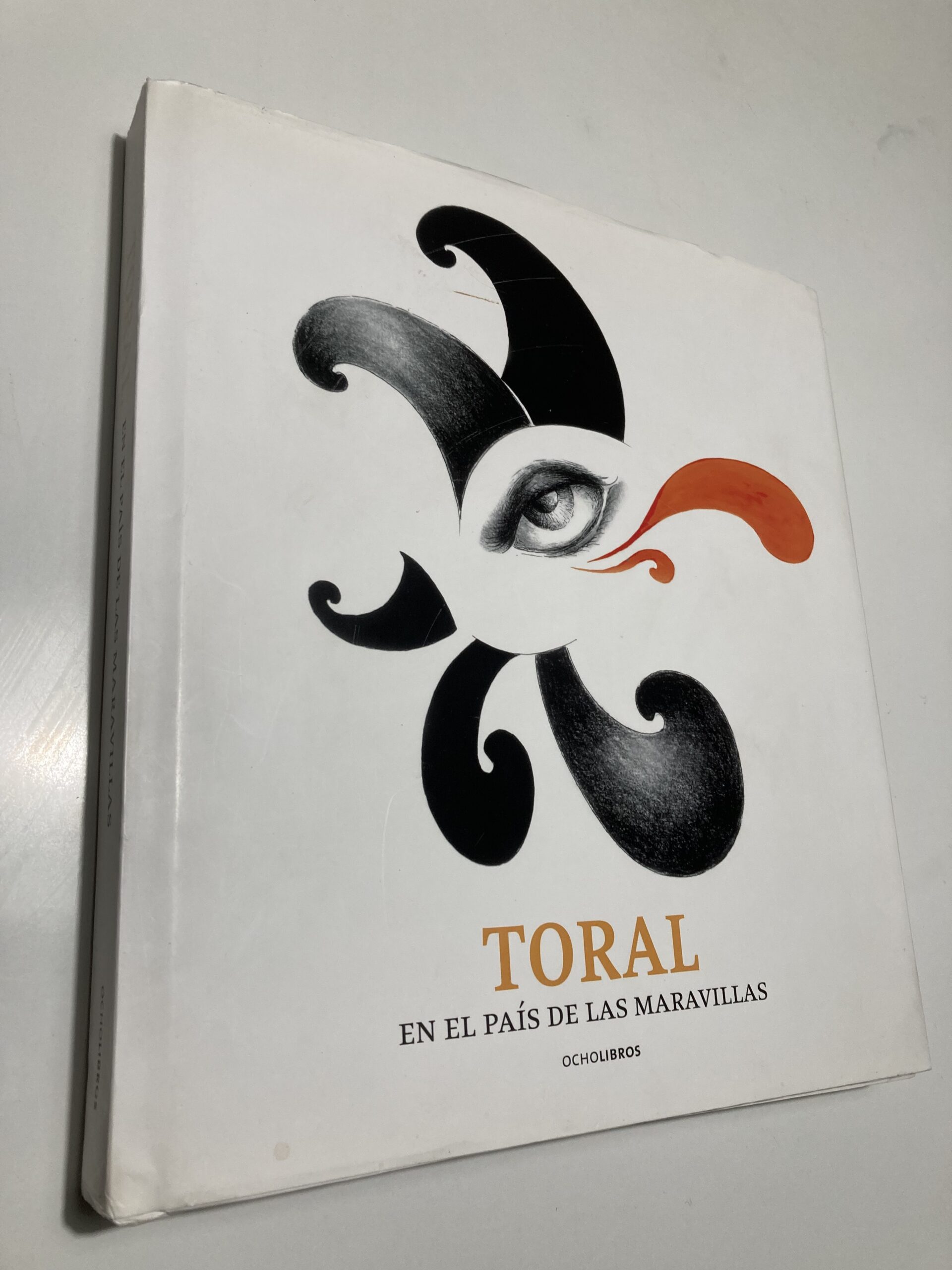 TORAL EN EL PAIS DE LAS MARAVILLAS