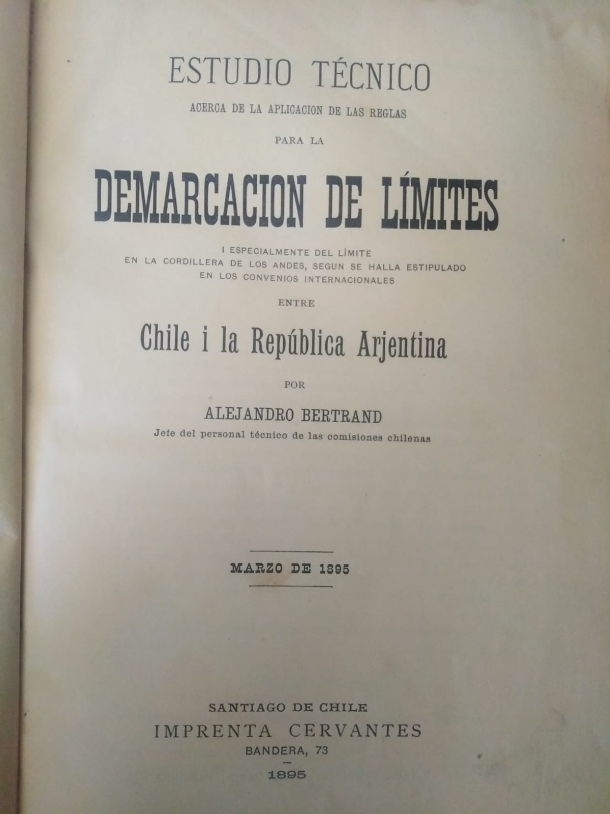 Estudio técnico para la Demarcación de Límites entre Chile i Arjentina - Alejandro Bertrand - 1895