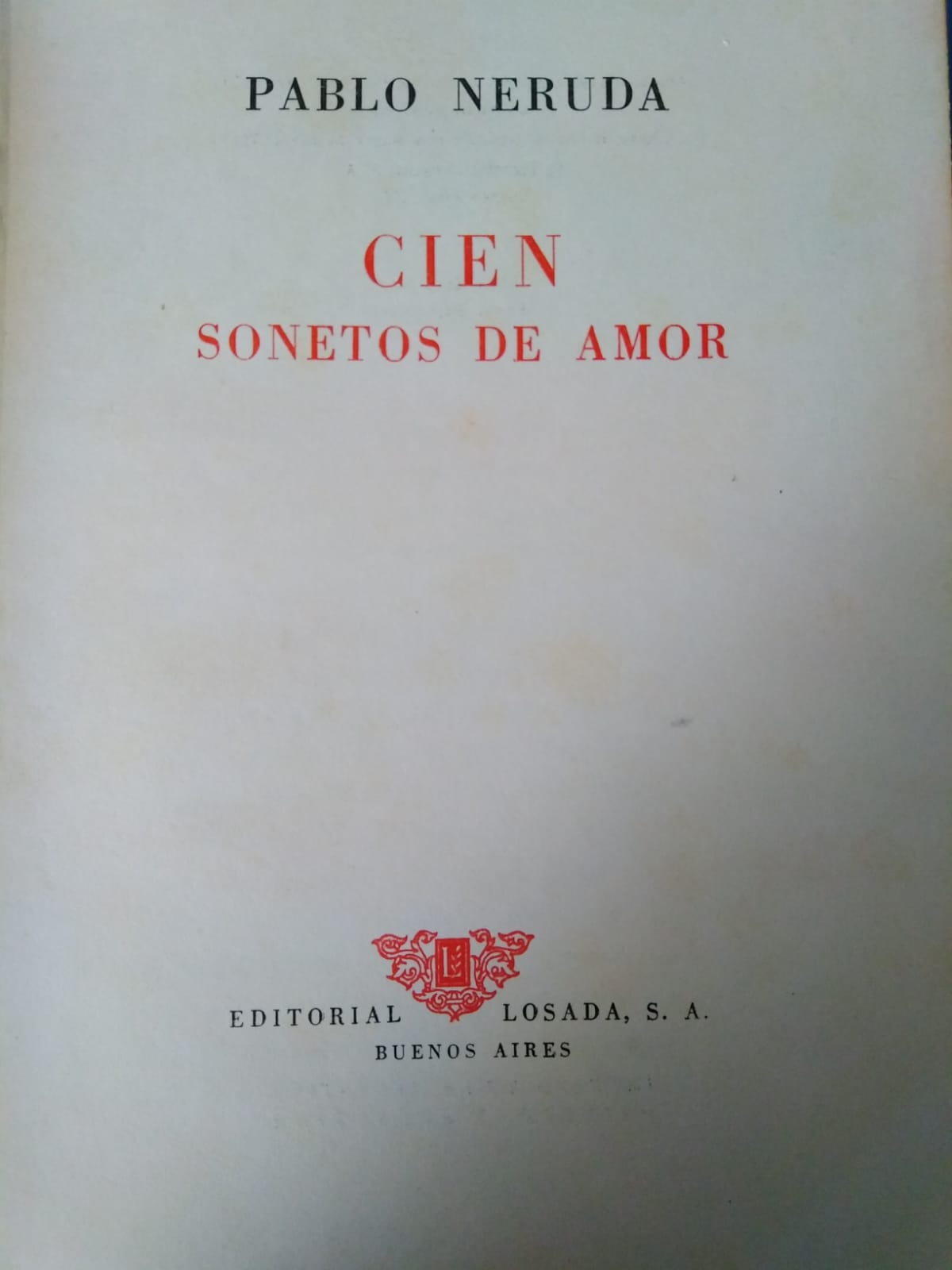 Pablo Neruda - Cien sonetos de amor - Primera edición 1960