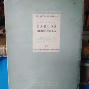 Carlos Hermosilla - Antonio R. Romera - Instituto de extensión de Artes Plásticas Universidad de Chile - 1959
