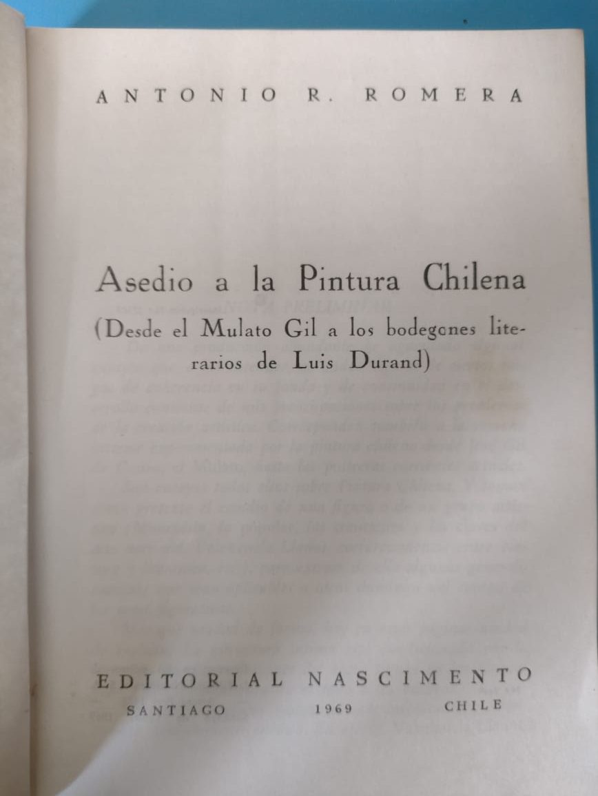 Asedio a la Pintura Chilena - Antonio R. Romera - 1969