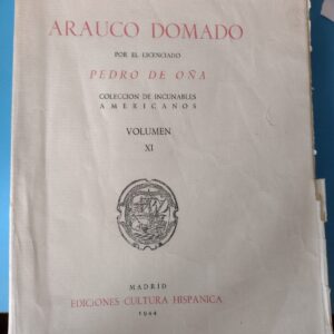 Arauco Domado (edición facsímilar) - Pedro de Oña - 1944