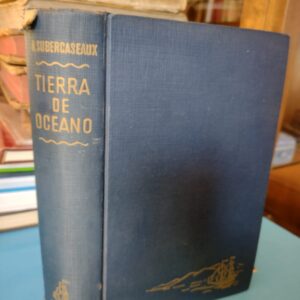 Tierra de Océano - Benjamín Subercaseaux - 1946