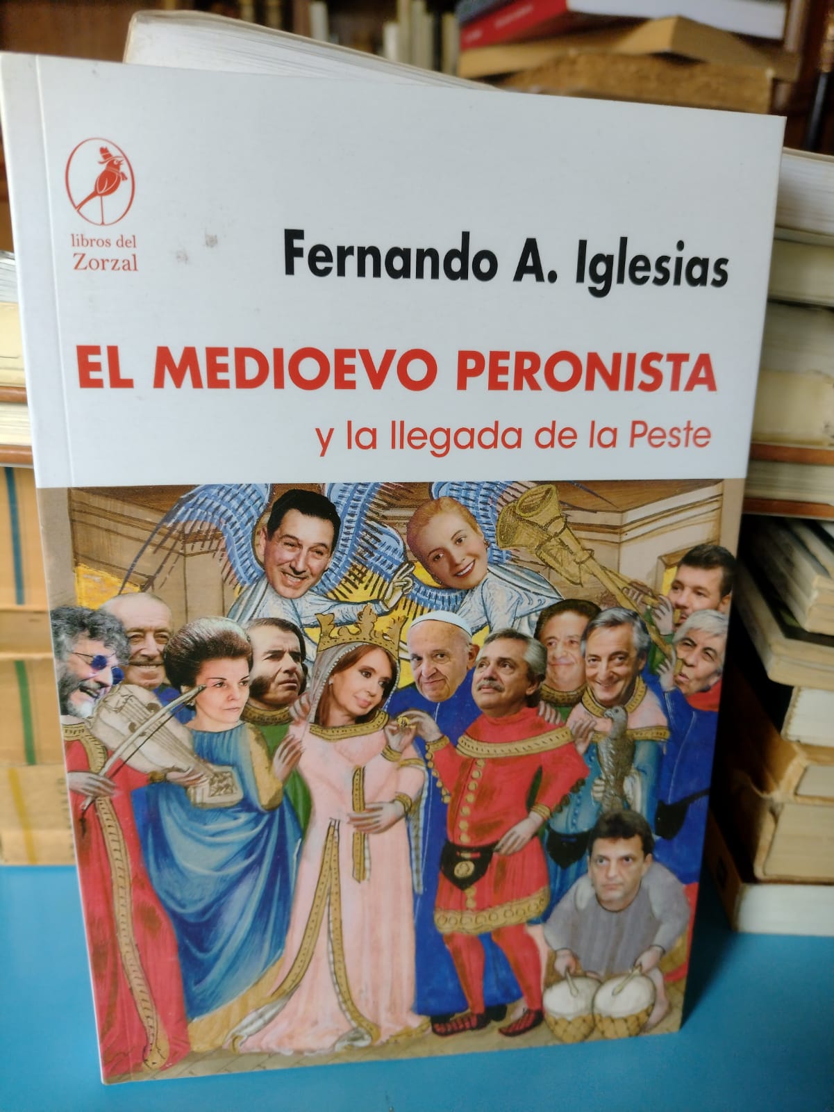 El Medioevo Peronista - Fernando Iglesias. El reciente best seller en Argentina
