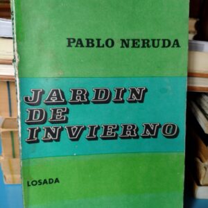 Pablo Neruda - Jardín de Invierno - 2a edición