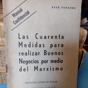 Las Cuarenta Medidas para realizar Buenos Negocios por medio del Marxismo (manual confidencial) - 1972