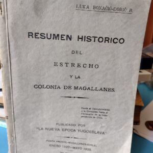 Resumen Histórico del Estrecho y la Colonia de Magallanes - Luka Bonacic Doric