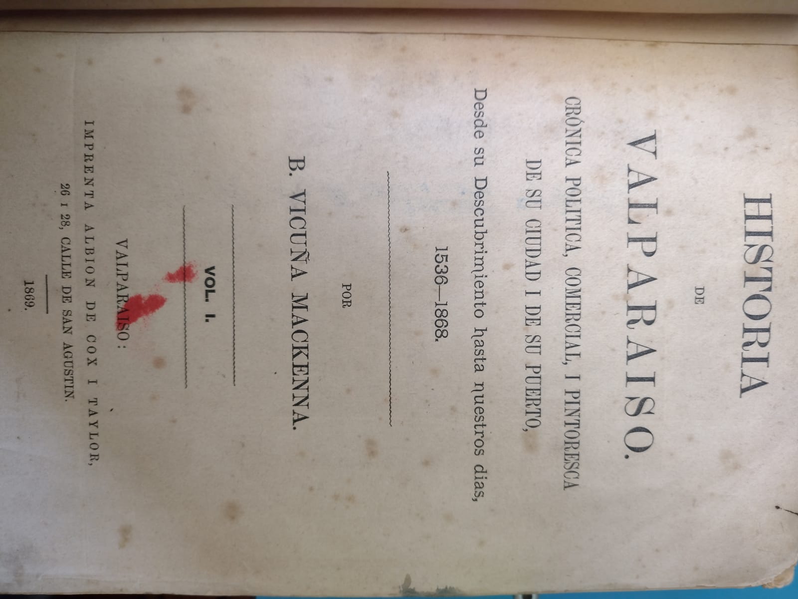 Historia de Valparaíso - Benjamín Vicuña Mackenna - 1869 - II Tomos