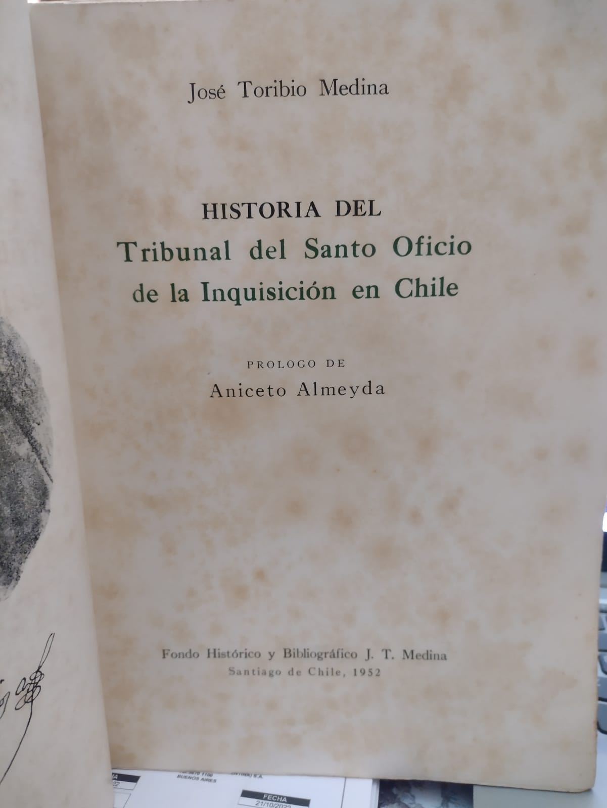 Historia del Tribunal del Santo Oficio de la Inquisición en Chile - J.T. Medina - 1952