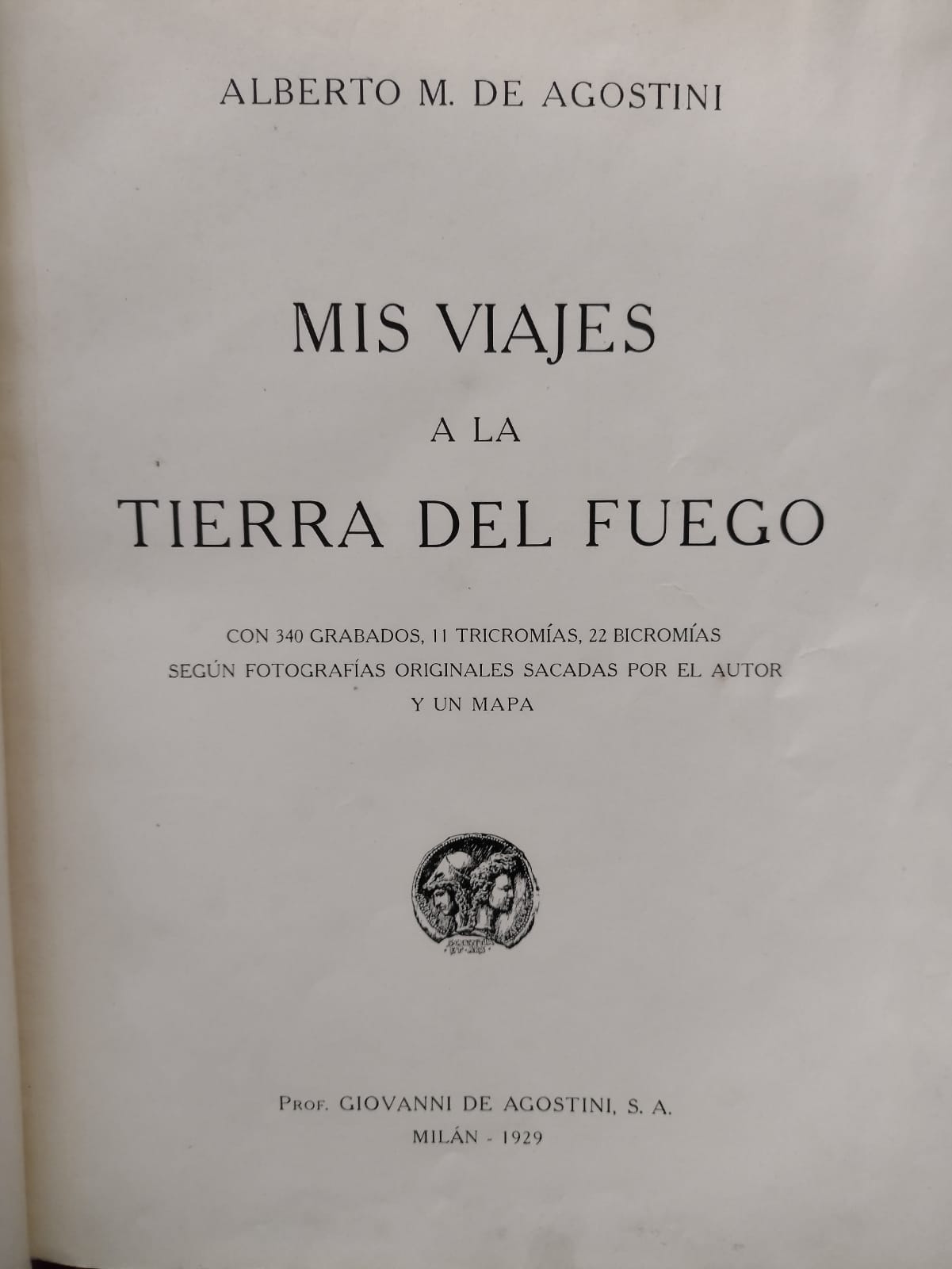 Alberto M. De Agostini -"Mis Viajes a la Tierra del Fuego" - 1929