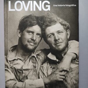 LOVING UNA HISTORIA FOTOGRÁFICA de Hugh Nini y Neal Treadwell