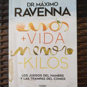 MÁS VIDA MENOS KILOS de Dr. Máximo Ravenna