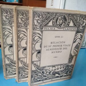 Relación de su primer viaje alrededor del Mundo - James Cook - III Tomos - 1936