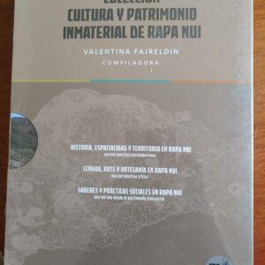 Colección Cultura y Patrimonio Inmaterial de Rapa Nui, compiladora Valentina Fajreldin