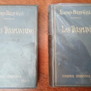 LOS TRASPLANTADOS de Alberto Blest Gana (Tomo I y II)