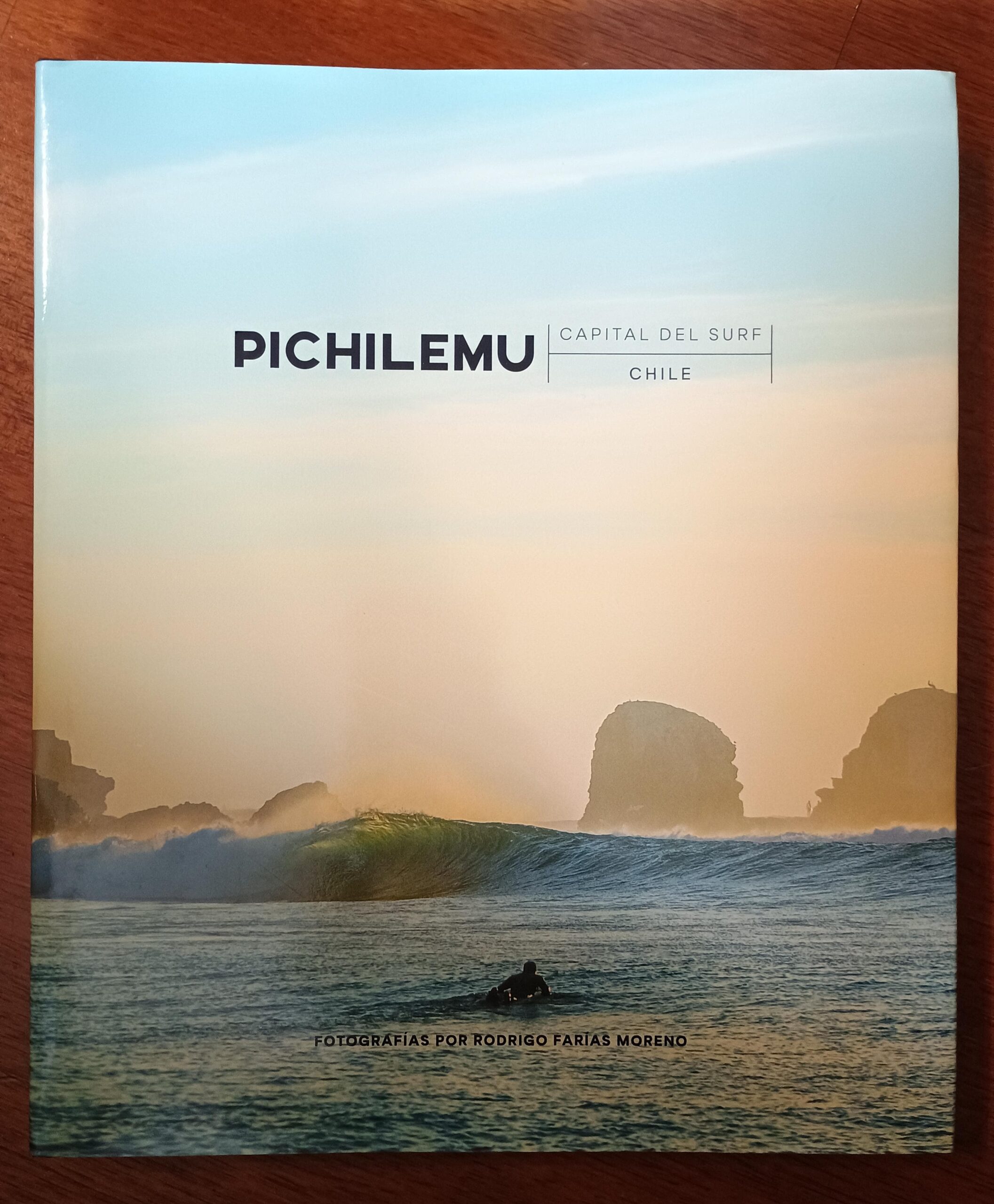PICHILEMU. CAPITAL DEL SURF de Rodrigo Farías Moreno