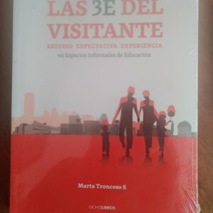 LAS 3E DEL VISITANTE de Marta Troncoso