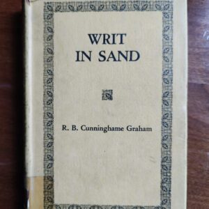 WRIT IN SAND de R. B. Cunninghame Graham