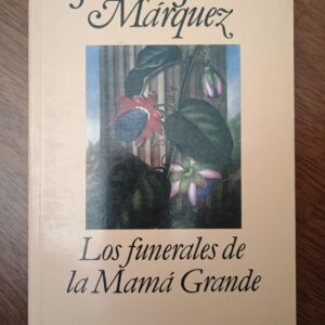 LOS FUNERALES DE LA MAMÁ GRANDE de Gabriel García Márquez