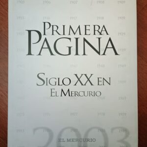 PRIMERA PÁGINA. SIGLO XX EN EL MERCURIO