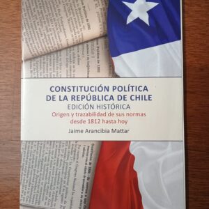 CONSTITUCIÓN POLÍTICA DE LA REPÚBLICA DE CHILE de Jaime Arancibia Mattar