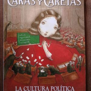 CARAS Y CARETAS. LA CULTURA POLÍTICA DE LOS ARGENTINOS