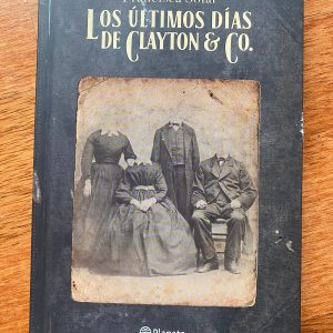 LOS ÚLTIMOS DÍAS DE LOS CLAYTON &Co  de Francisca del Solar (2019)