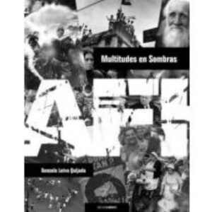MULTITUDES EN SOMBRAS. Gonzalo Leiva Quijada