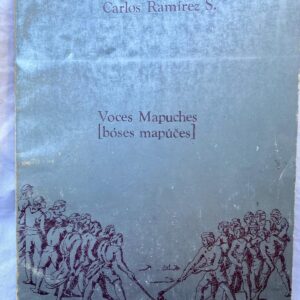 VOCES MAPUCHES [bóses mapúces] de Carlos Ramírez S. - 1985 . 4ta Edición