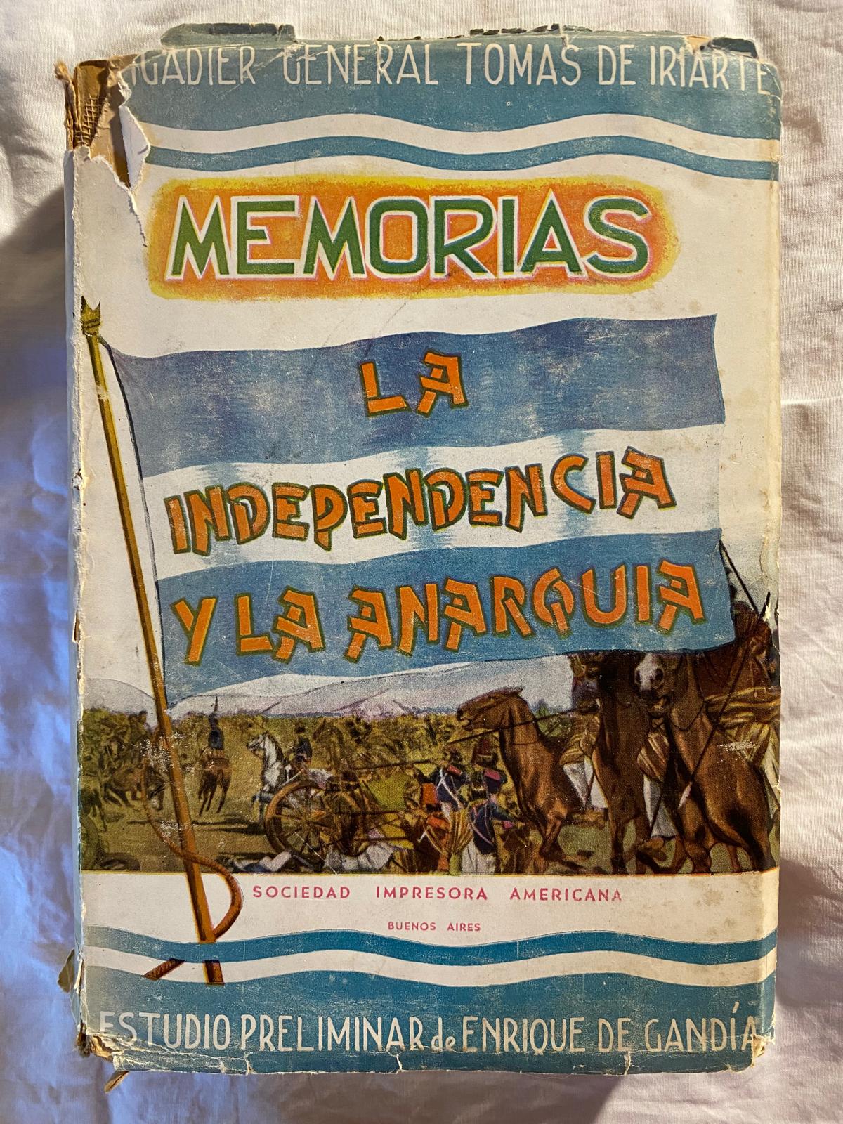 MEMORIAS LA INDEPENDENCIA Y LA ANARQUÍA de Tomás De Iriarte