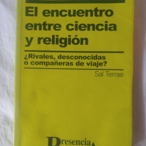 EL ENCUENTRO ENTRE CIENCIA Y RELIGIÓN de Ian G. Barbour