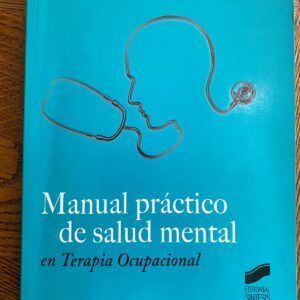 MANUAL PRÁCTICO DE SALUD MENTAL EN TERAPIA OCUPACIONAL de Sergio Guzmán Lozano