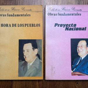 LA HORA DE LOS PUEBLOS y PROYECTO NACIONAL de Juan Domingo Perón