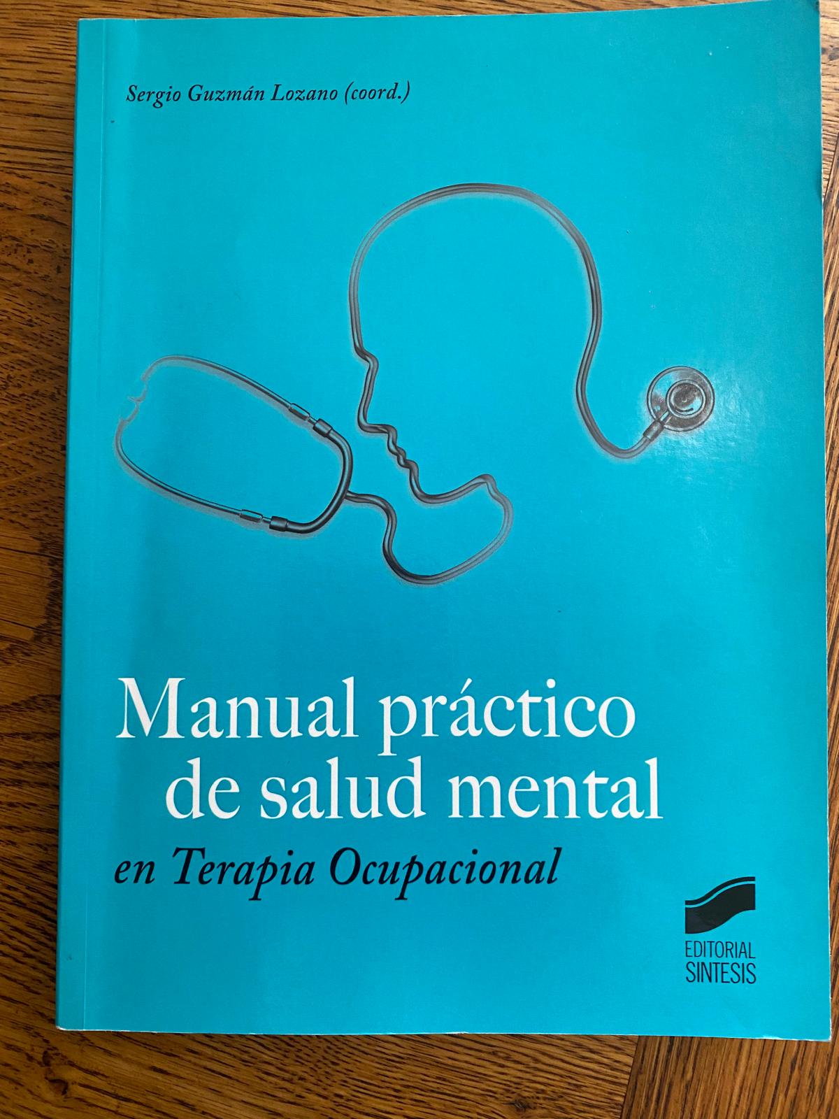 MANUAL PRÁCTICO DE SALUD MENTAL EN TERAPIA OCUPACIONAL de Sergio Guzmán Lozano