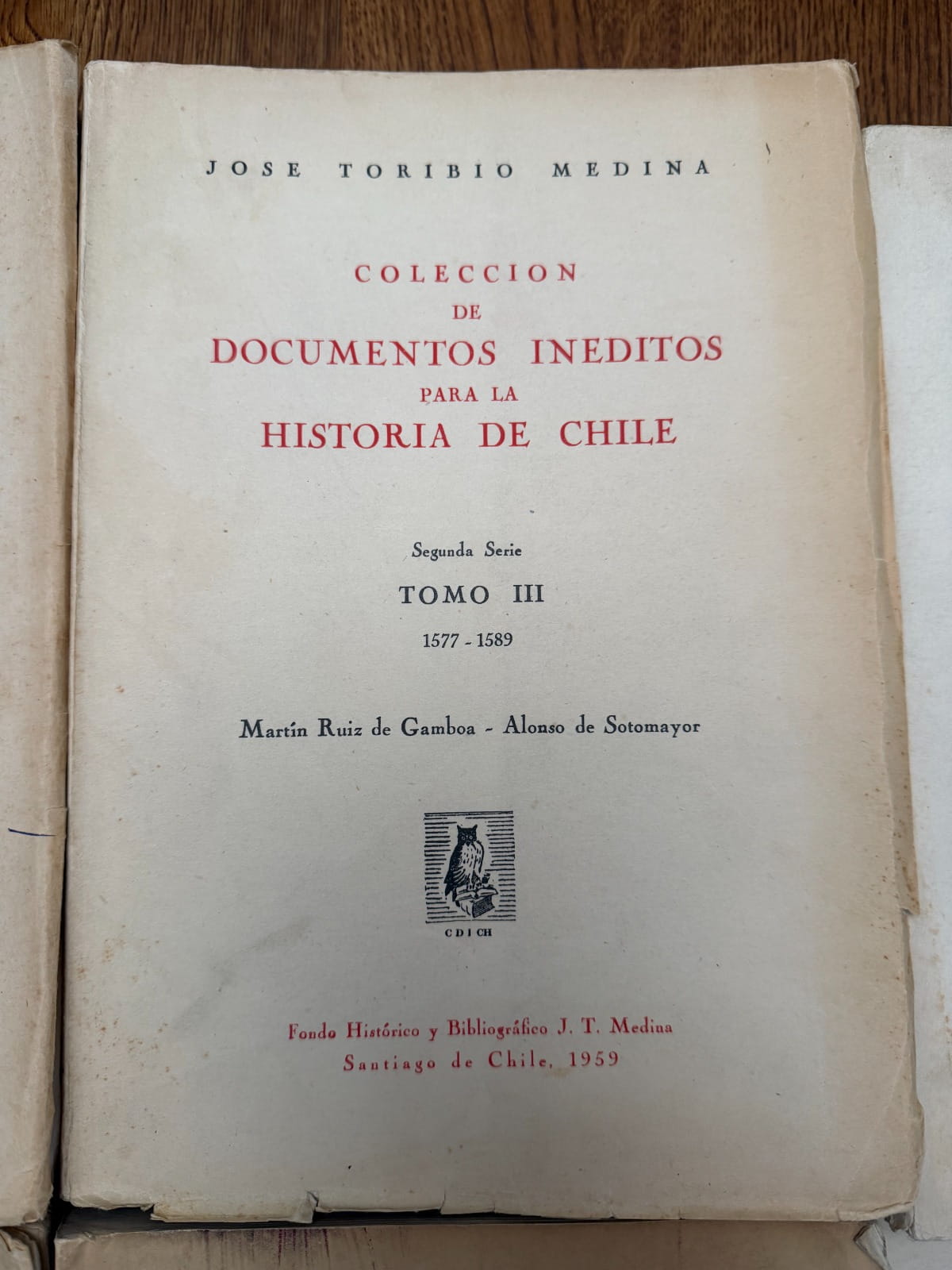 COLECCIÓN DE DOCUMENTOS INÉDITOS PARA LA HISTORIA DE CHILE de José