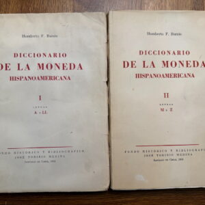 DICCIONARIO DE LA MONEDA HISPANOAMERICANA de Humberto F, Burzio
